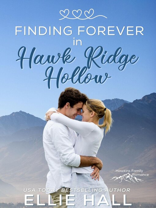 Title details for Finding Forever in Hawk Ridge Hollow by Ellie Hall - Available